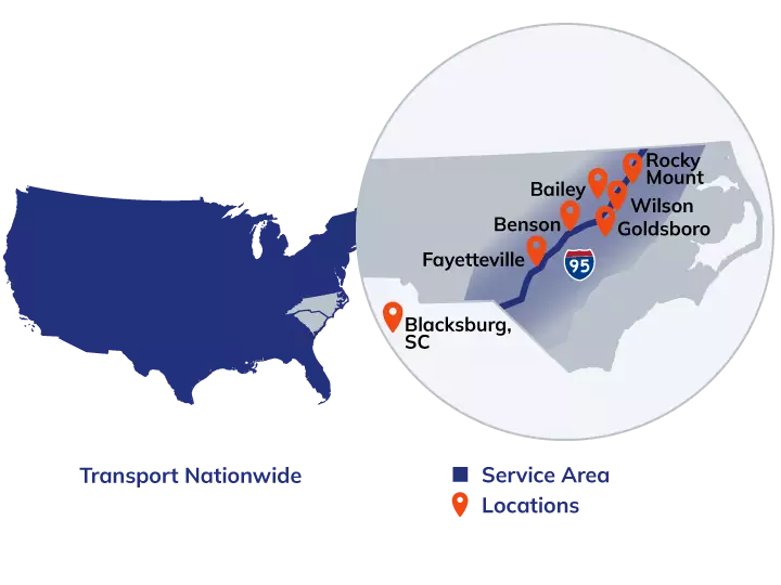 Our NC & SC Locations include: Rocky Mount, NC; Bailey, NC; Wilson, NC; Benson, NC; Goldsboro, NC; Fayetteville, NC; Blacksburg, SC